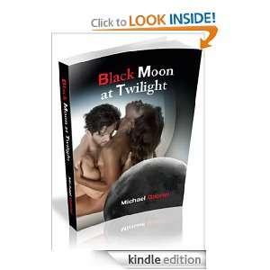 Black Moon at Twilight Michael Gabriel  Kindle Store