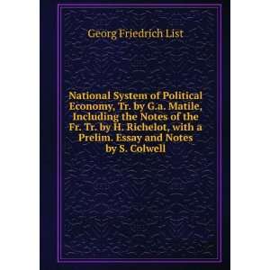  System of Political Economy, Tr. by G.a. Matile, Including the 