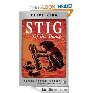 Stig of the Dump (Puffin Modern Classics) Clive King, Edward 