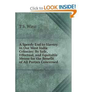  A Speedy End to Slavery in Our West India Colonies By 