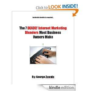 The 7 Deadly Internet Marketing Blunders Most Business Owners Make 