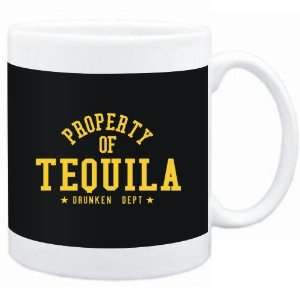   PROPERTY OF Tequila   DRUNKEN DEPARTMENT  Drinks