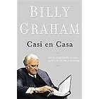 Nearing Home Billy Graham 2011 Hardcover  