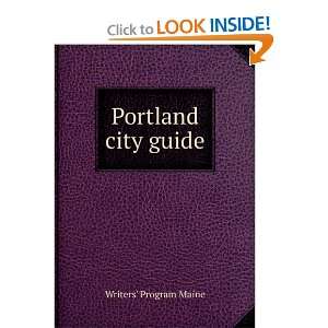    Portland city guide (9785876992871) Writers Program Maine Books