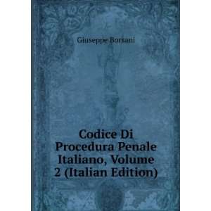   Penale Italiano, Volume 2 (Italian Edition) Giuseppe Borsani Books