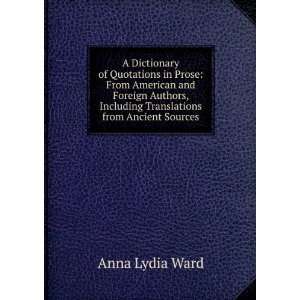   , Including Translations from Ancient Sources Anna Lydia Ward Books