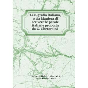   della Crusca Giovanni Michele S.C . Gherardini  Books