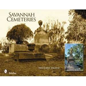  Savannah Cemeteries [Hardcover] Matthew Propst Books