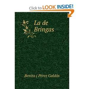  La de Bringas Benito ( PÃ©rez GaldÃ³s Books