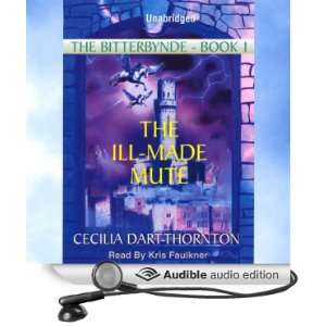  The Ill Made Mute The Bitterbynde, Book 1 (Audible Audio 