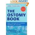 The Ostomy Book Living Comfortably with Colostomies, Ileostomies, and 