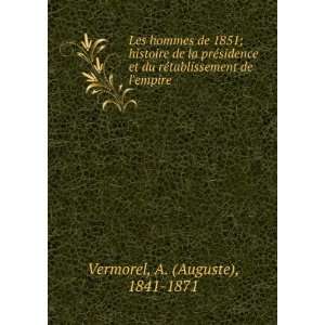   1851; histoire de la prÃ©sidence et du rÃ©tablissement de lempire