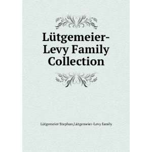   Collection LÃ¼tgemeier Levy family LÃ¼tgemeier Stephan Books