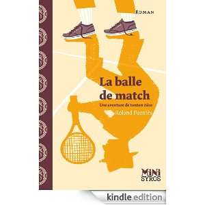 La balle de match (Mini Syros Romans) (French Edition) Roland 