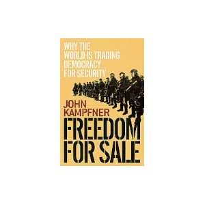   Sale Why the World Is Trading Democracy for Security [HC,2010]: Books