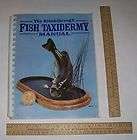The Breakthrough FISH TAXIDERMY MANUAL   illustrated paperback   as is