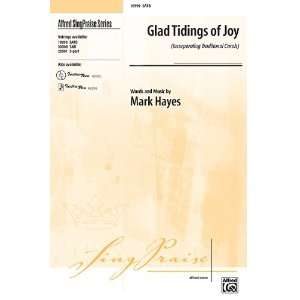   of Joy Choral Octavo Choir Music by Mark Hayes