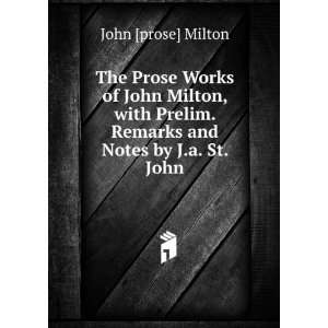   Prelim. Remarks and Notes by J.a. St. John John [prose] Milton Books