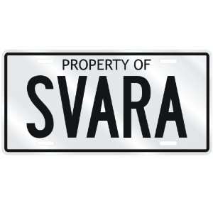  NEW  PROPERTY OF SVARA  LICENSE PLATE SIGN NAME