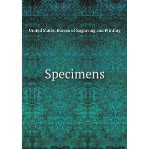  Specimens United States. Bureau of Engraving and Printing Books