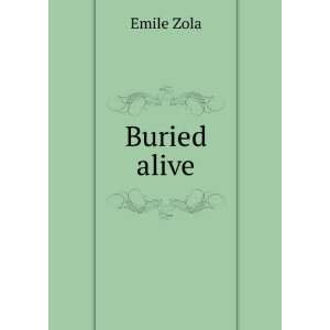 Buried alive, [Paperback]