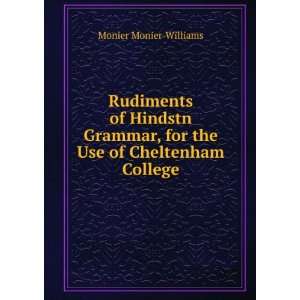   , for the Use of Cheltenham College Monier Monier Williams Books