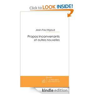Propos inconvenants (French Edition) Jean Paul RIGAUD  
