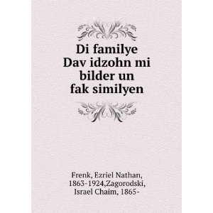   Ezriel Nathan, 1863 1924,Zagorodski, Israel Chaim, 1865  Frenk: Books