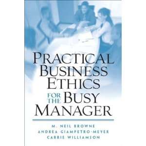   Ethics for the Busy Manager [Paperback]: M. Neil Browne: Books