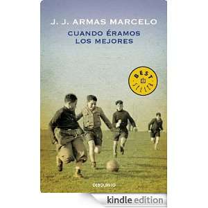 Cuando erámos los mejores (Bestseller (debolsillo)) (Spanish Edition 