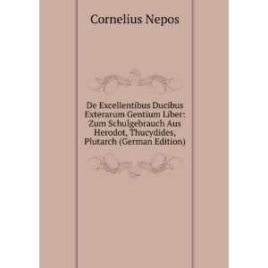   Herodot, Thucydides, Plutarch (German Edition) Cornelius Nepos Books