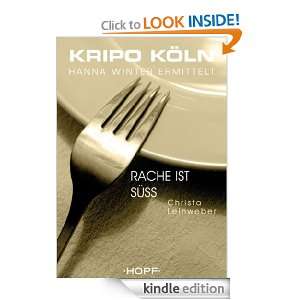 Rache ist süß (Kripo Köln Bd. 4) (German Edition) Christa 