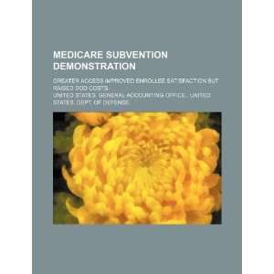  Medicare subvention demonstration: greater access improved 