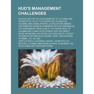  HUDs management challenges hearing before the Subcommittee 