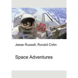  Space Adventures Ronald Cohn Jesse Russell Books