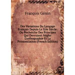   Et La Prononciation (French Edition) FranÃ§ois GÃ©nin Books