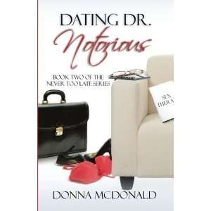  Dating Dr. Notorious Book Two of the Never Too Late 