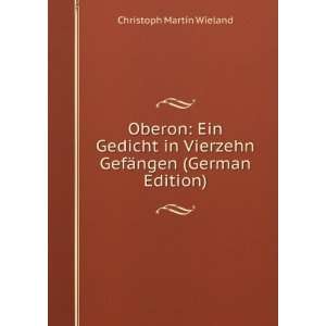  Oberon: Ein Gedicht in Vierzehn GesÃ¤ngen (German 