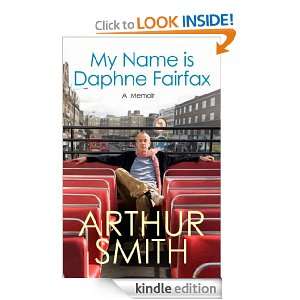 My Name is Daphne Fairfax: Arthur Smith:  Kindle Store