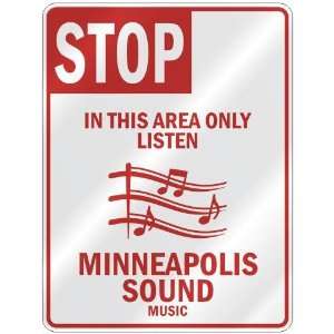 STOP  IN THIS AREA ONLY LISTEN MINNEAPOLIS SOUND  PARKING SIGN MUSIC 