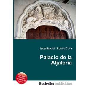    Palacio de la AljaferÃ­a: Ronald Cohn Jesse Russell: Books