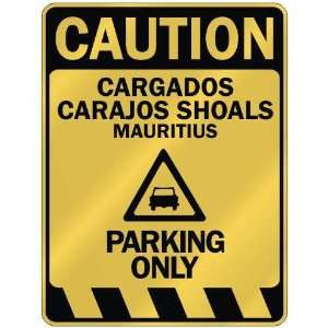   CAUTION CARGADOS CARAJOS SHOALS PARKING ONLY  PARKING 