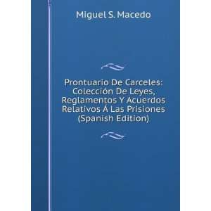  Prontuario De Carceles: ColecciÃ³n De Leyes, Reglamentos 