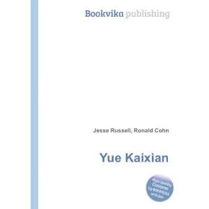  Yue Kaixian: Ronald Cohn Jesse Russell: Books