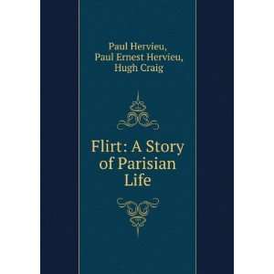   of Parisian Life Paul Ernest Hervieu, Hugh Craig Paul Hervieu Books