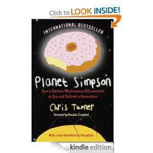 Planet Simpson How a Cartoon Masterpiece Documented an Era and 