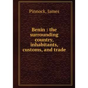   country, inhabitants, customs, and trade James Pinnock Books