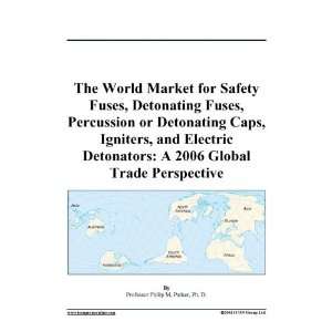   Electric Detonators A 2006 Global Trade Perspective [ PDF
