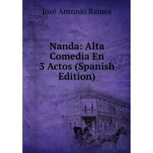   Comedia En 3 Actos (Spanish Edition) JosÃ© Antonio Ramos Books