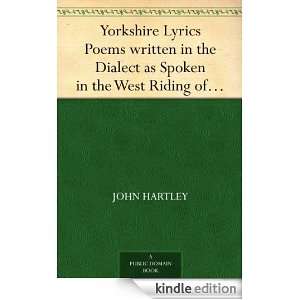 Yorkshire Lyrics Poems written in the Dialect as Spoken in the West 